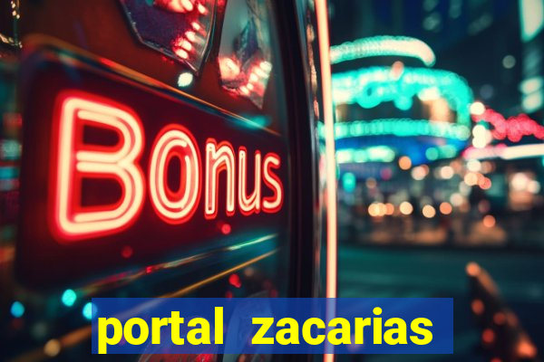 portal zacarias maior de 18